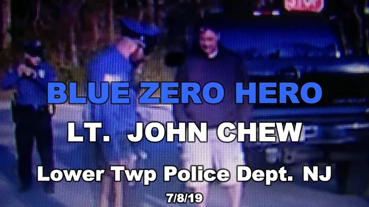 Blue Zero Hero Lower Twp PD Lt John Chew  7/9/19