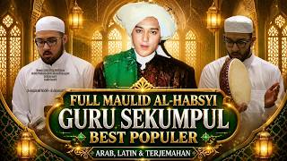 🔴FULL MAULID AL-HABSYI GURU SEKUMPUL BEST POPULER !!!