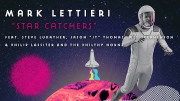 Mark Lettieri - "Star Catchers" (feat. Steve Lukather & More) Official Video