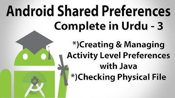 Android Shared Preferences in Urdu-3 | Managing Activity Level Preferences with Java | U4Universe