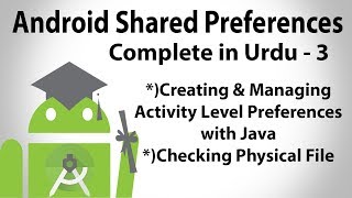 Android Shared Preferences in Urdu-3 | Managing Activity Level Preferences with Java | U4Universe
