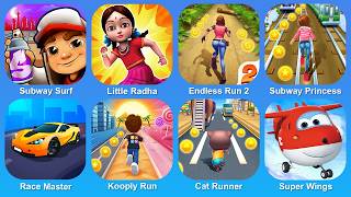 Subway Surf,Little Radha,Endless Run 2,Subway Princess,Race Master,Kooply Run,Cat Runner,Super Wings screenshot 3