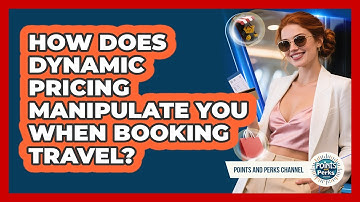 How Does Dynamic Pricing Manipulate You When Booking Travel? - Points and Perks Channel
