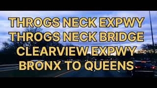 THROGS NECK EXPRESSWAY-THROGS NECK BRIDGE-CLEARVIEW EXPRESSWAY-BRONX TO QUEENS
