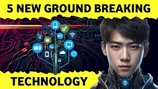 5 New Technology That Will Blow Your Mind