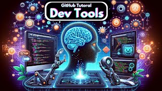 GitHub devtools: How AI and AutoGPT are revolutionizing software development