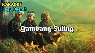 📀 KARAOKE - GAMBANG SULING - LAGU DAERAH