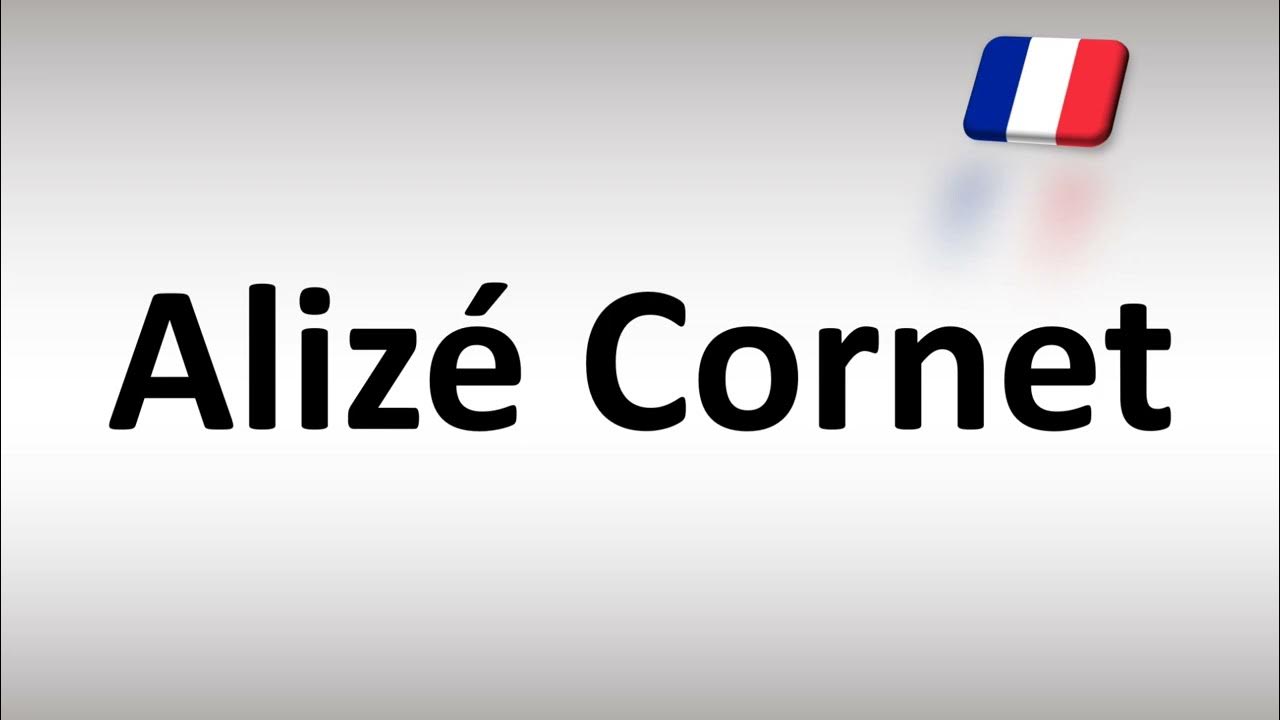 How to Pronounce Alizé (French Tennis Player) YouTube