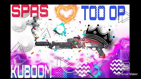 [KUBOOM] SPAS TOO OP....