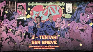 2 - TENTAR SER BREVE 🤷🏾‍♀️ (prod  Murillo E Lt ,Fepache, Galdino , Honaiser, h4lfmeasure)