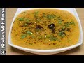 Restaurant Style Moong Dal Tadka Recipe - Dhaba Style Yellow Dal Recipe - Kitchen With Amna