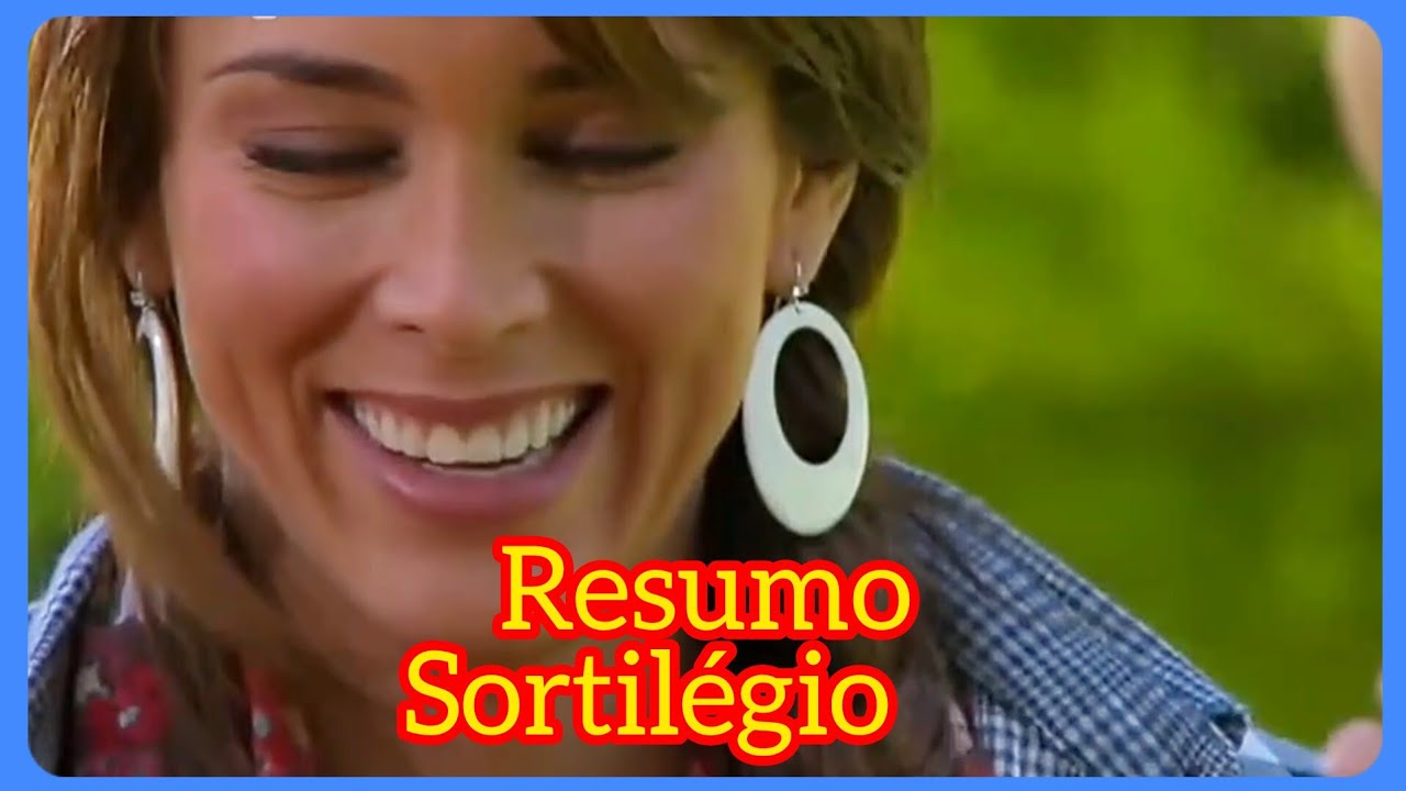 RESUMO SEUNDA-FEIRA SORTILÉGIO,17/07/2023♥ - YouTube