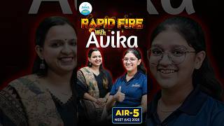 Topper Talk With Avika Neet 2025 Air 5 Rapid Fire Challenge