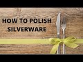 How To Clean Silverware