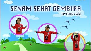 SENAM SEHAT GEMBIRA Bersama AQILA