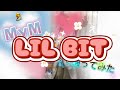 MyM LIL BIT 【歌って 踊ってみた 】 えわん⭐️