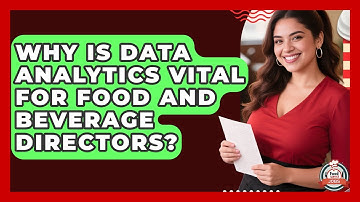 Why Is Data Analytics Vital For Food And Beverage Directors? - Food Service Jobs