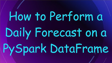 How to Perform a Daily Forecast on a PySpark DataFrame