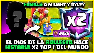 El Dios De La Ballesta Hace Historia X2 Top 1 Del Mundo 3925En Clash Royale