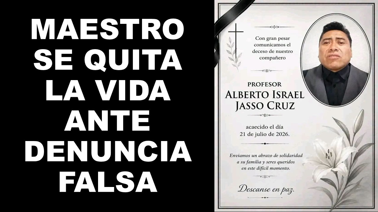 Soy Docente: MAESTRO SE QUITA LA VIDA ANTE DENUNCIA FALSA DE UNA ALUMNA