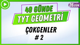 Çokgenler 2 49 Günde Tyt Geometri Kampı 26.Gün 2024 Rehber Matematik
