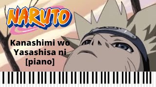Kanashimi Wo Yasashisa Ni - Naruto OP 3 [piano tutorial]
