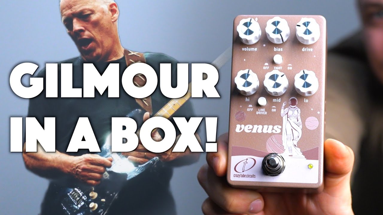 ABSOLUTE GILMOUR! | VENUS For David Gilmour Tones! (Tube Driver)
