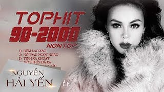 Album Top Hit 90 - 2000 Remix Nguyễn Hải Yến