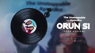 Orun Si - The Unstoppable FT Ayomiku (Visualizer)