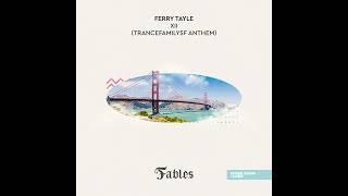 Ferry Tayle - XII (TrancefamilySF Anthem) (Extended Mix)