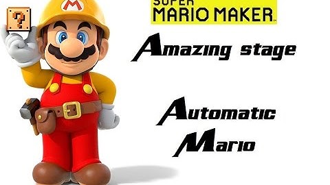 Automatic Mario Maker, *** INCREDIBLE STAGE *** Automatic Mario