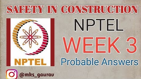 Safety In Construction Assignment 3 NPTEL| Week 3 NPTEL | NPTEL 2022 | Most Probable Answers 👍
