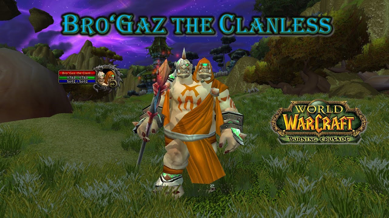 World of Warcraft Bro'Gaz the Clanless - YouTube