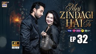 Meri Zindagi Hai Tu Episode 32 - 3 Mar 26 | Hania Aamir | Bilal Abbas Khan | ARY Digital | HD Review