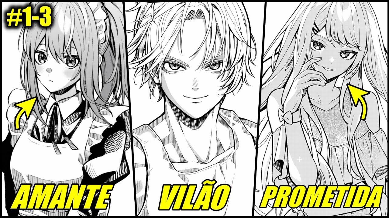 |1-3| REENCARNADO COMO UM NOBRE VILÃO, ELE TERMINA SE CASANDO COM A HEROÍNA QUE DEVERIA ODIAR
