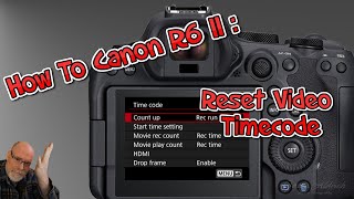Canon R6 Mark Ii How To Reset Video Timestamp To 0 Quick Tutorial