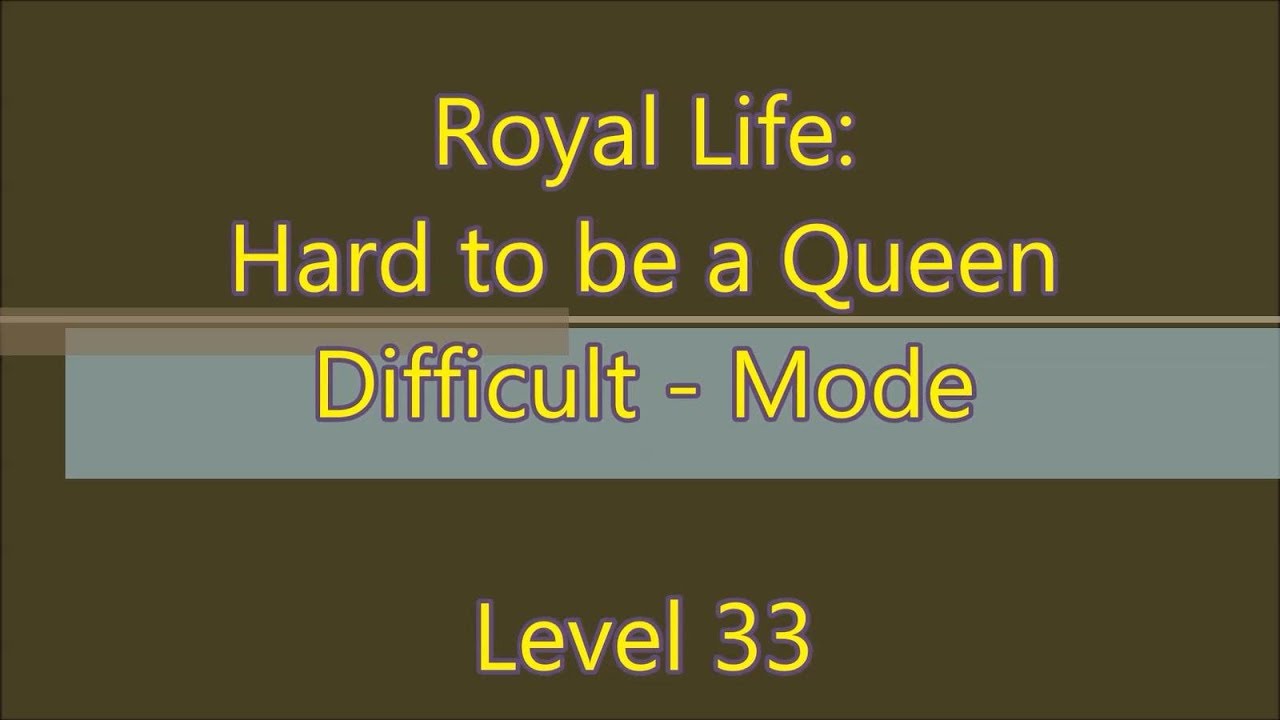 Royal Life: Hard to be a Queen