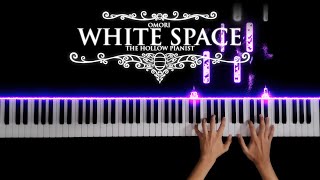 Omori - White Space Piano Cover The Hollow Pianist