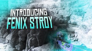 Introducing Fenix Stroy by Fenix Gats