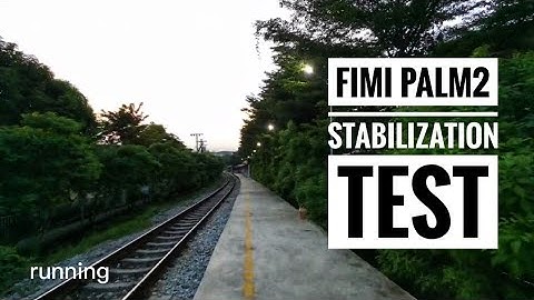 Fimi Palm 2 Stabilization Test Sample Video @1080p