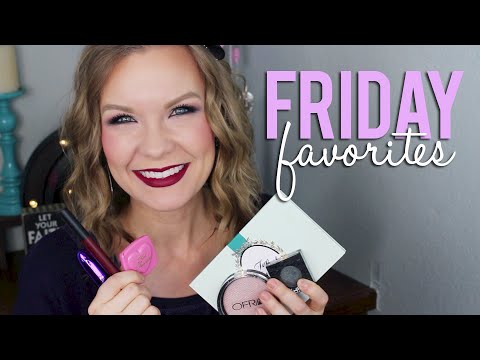Friday favorites fooeys too faced ofra prestige