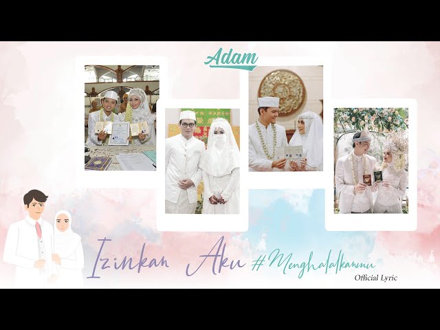 ADAM - IZINKAN AKU #MENGHALALKANMU (Official Lyric Video) class=