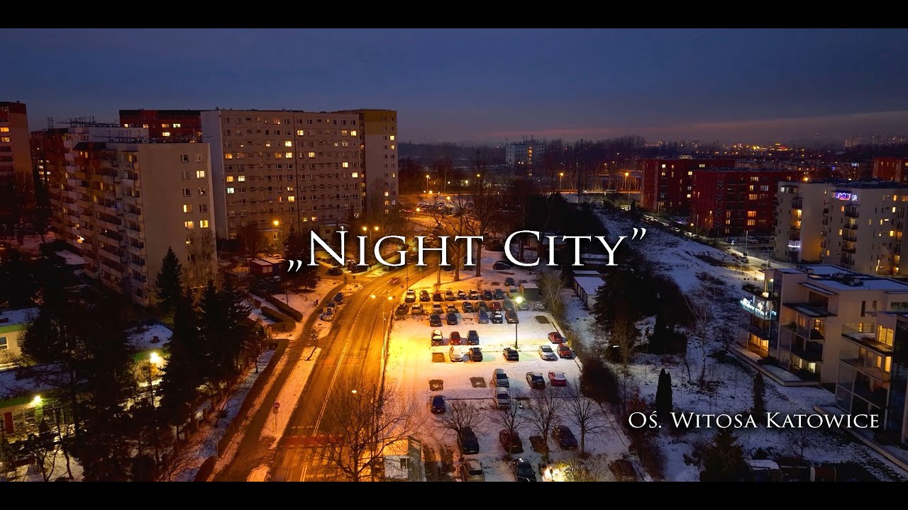 Night City | Oś. Witosa Katowice