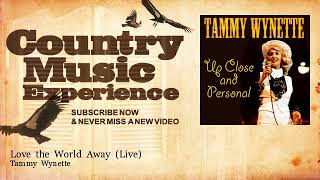 Tammy Wynette - Love the World Away - Live