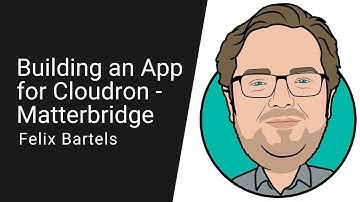 Building an App for Cloudron - Matterbridge