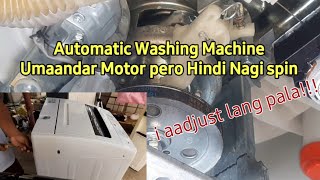 Automatic Washing Machine - Hindi nag i spin pero umaandar ang motor?