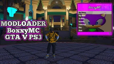 MOD MENU/MODLOADER/BoxxyMC/PARA/HEN/CFW/BLUS/BLES/GTA V PS3