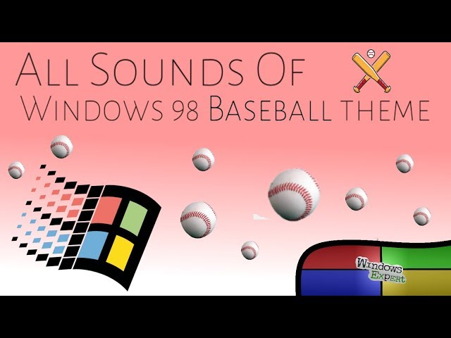 MICROSOFT WINDOWS 98 ALL SOUNDS OF BASEBALL THEME - YouTube