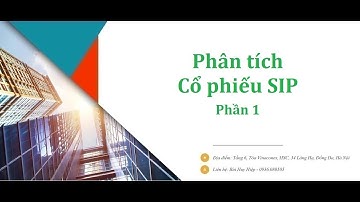 Hướng dẫn Phân tích Cổ phiếu SIP - SaiGon VRG - Đầu tư Sài Gòn VRG - Phần 1