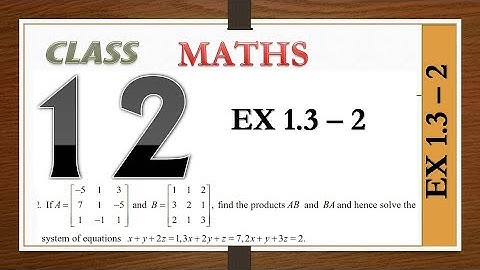 EXERCISE 1.3 - 2 | XII MATHEMATICS | APPLICATION OF MATRICES